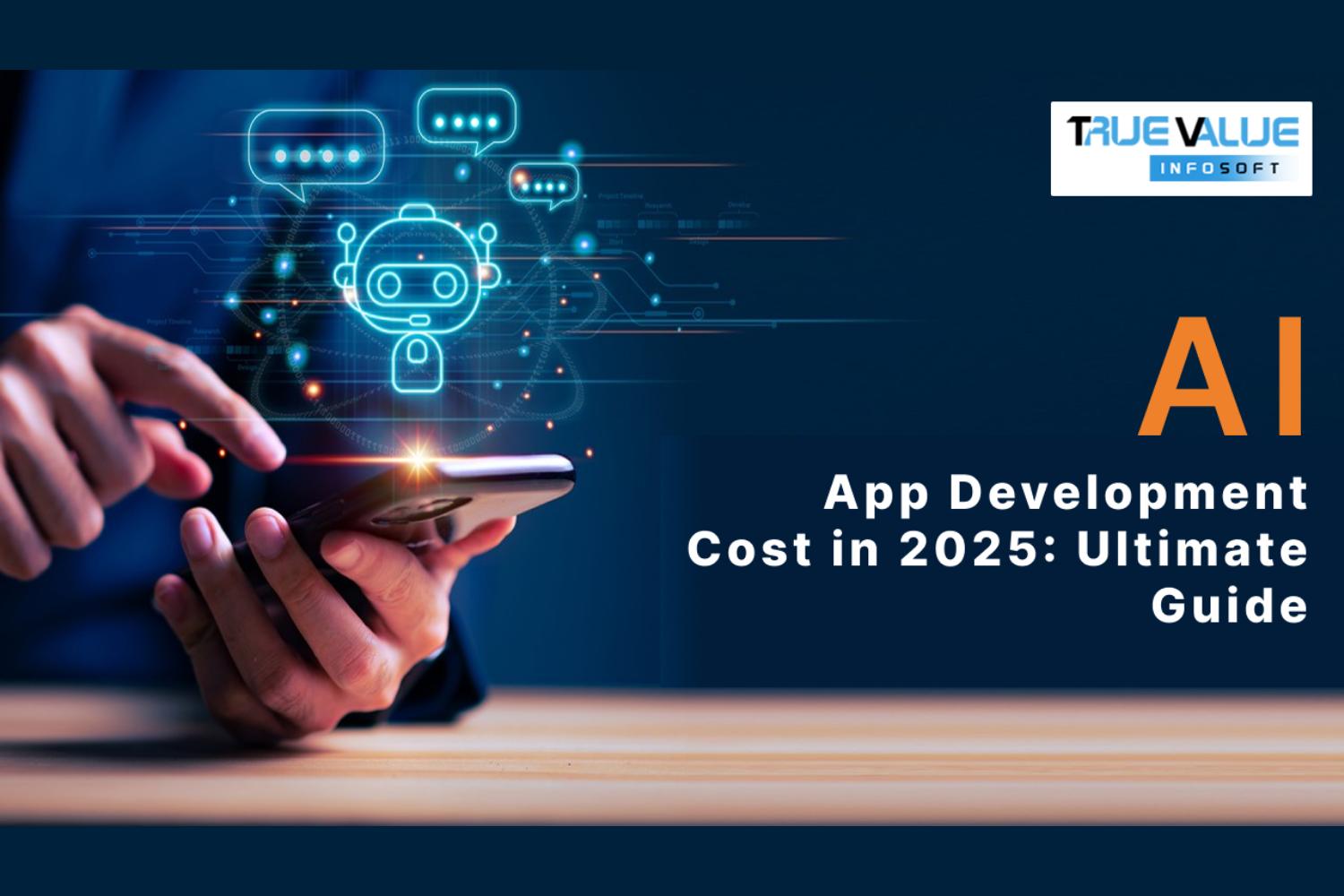 AI App Development Cost in 2025: Ultimate Guide