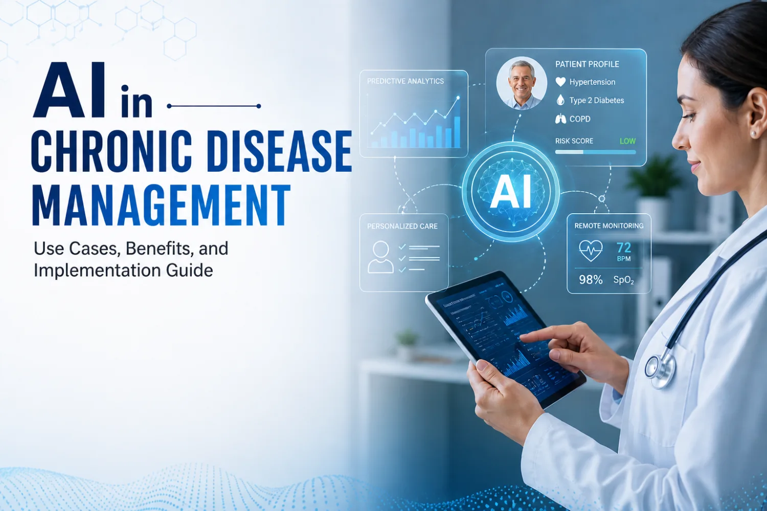 AI in Chronic Disease Management: Use Cases, Benefits, and Implementation Guide