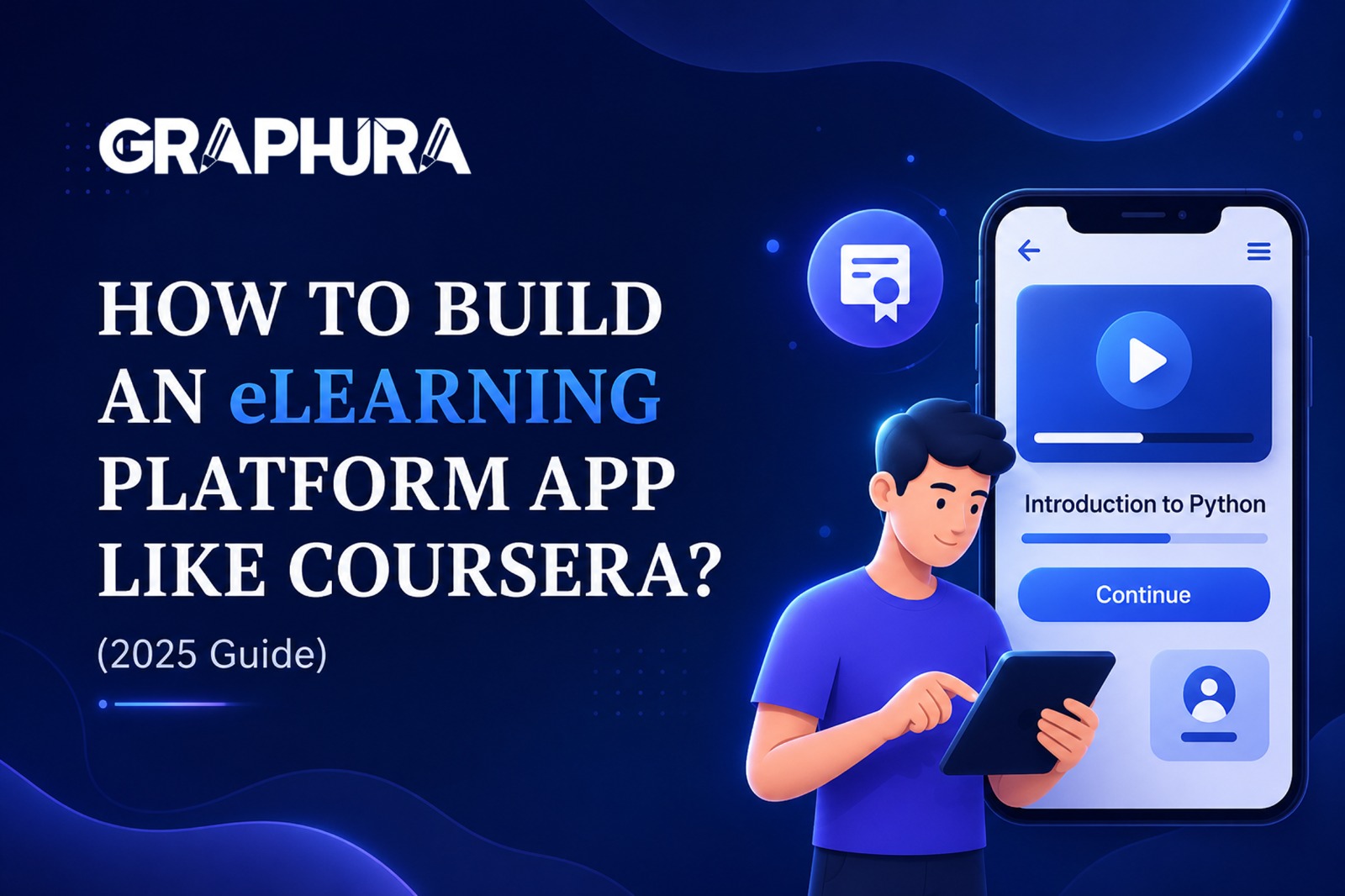How to Build an eLearning Platform App Like Coursera? (2025 Guide)