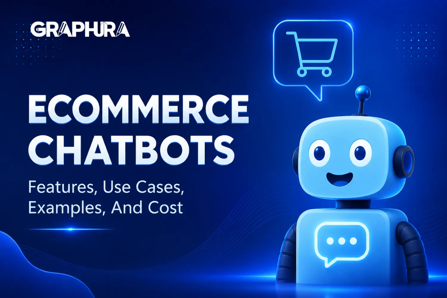 ECommerce Chatbots: Features, Use Cases, Examples, and Cost