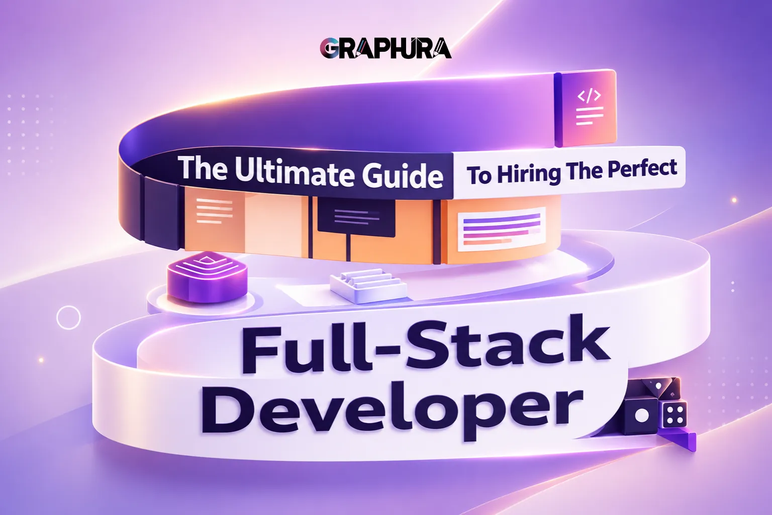 The Ultimate Guide to Hiring the Perfect Full-Stack Developer