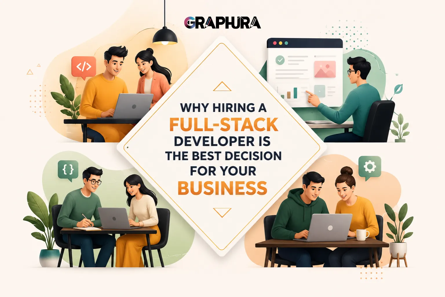 Why Hiring a Full-Stack Developer is the Best Decision for Your Business