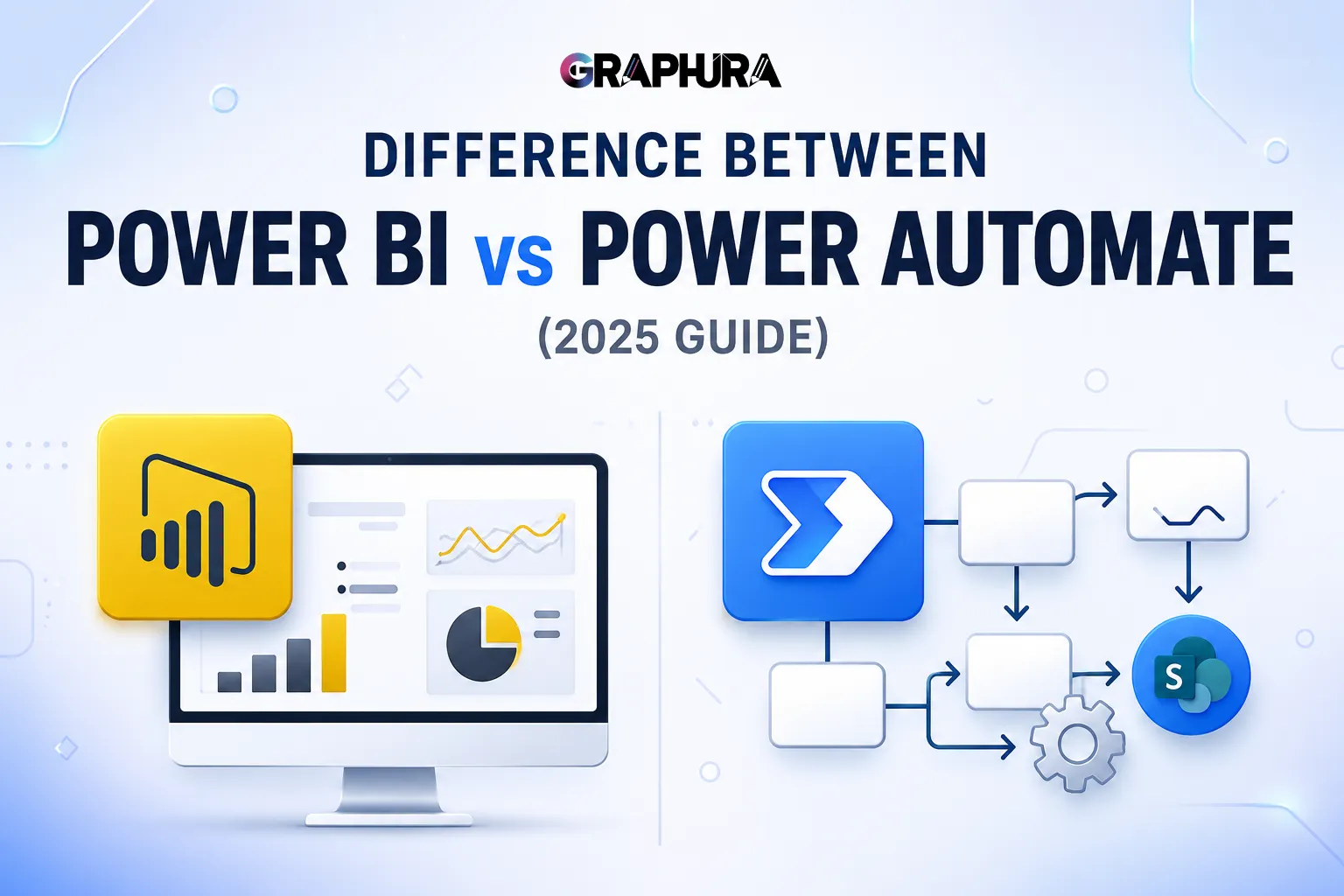 Difference Between Power BI & Power Automate (2025 Guide)