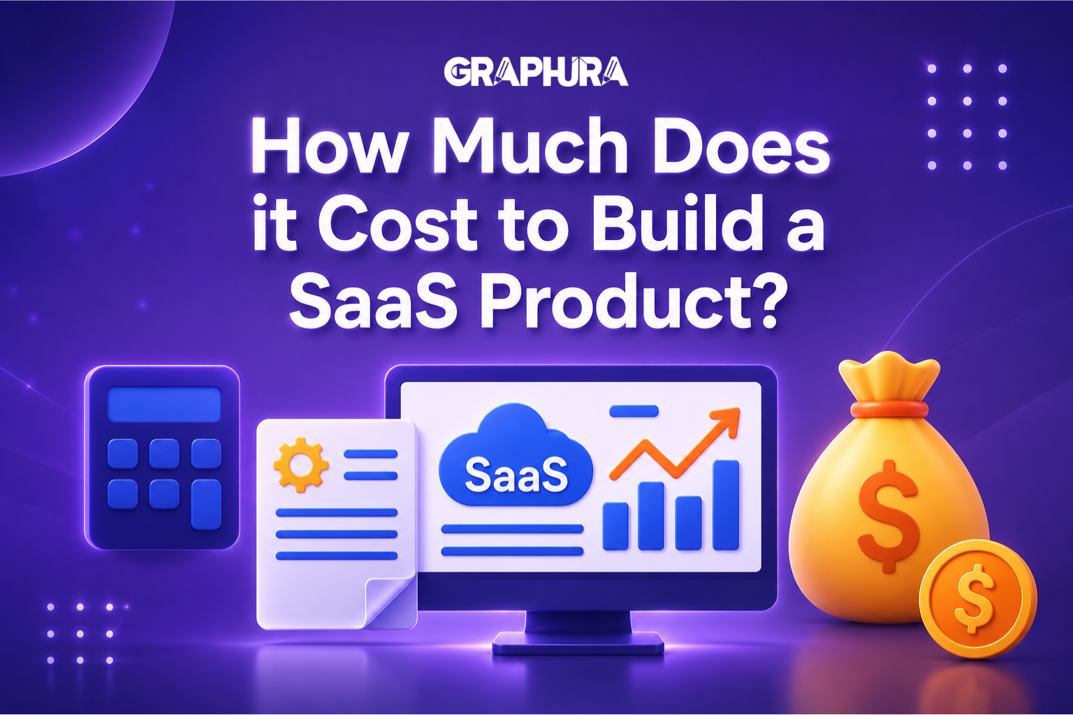 How Much Does it Cost to Build a SaaS Product?