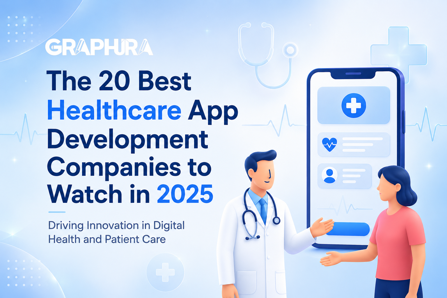 The 20 Best Healthcare App Development Companies to Watch in 2025